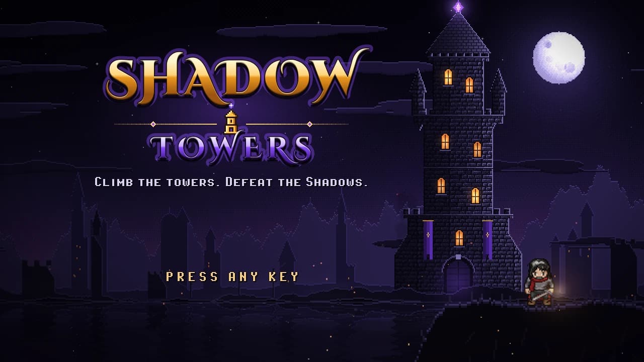 Shadow Towers title screen: the gold and violet logo, the tagline "Climb the towers. Defeat the Shadows." and "Press any key", beside a dark tower with lit windows under a full moon and the dark-haired hero, sword in hand, at its foot.